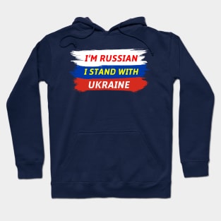 I'm Russian I Stand Ukraine Feat Russian Flag Hoodie